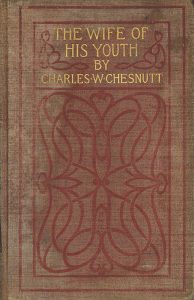 Cover of Charles W. Chesnutt's The Wife of His Youth, and Other Stories of the Color Line. 1899.