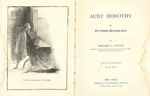 Title spread with frontispiece for Margaret J. Preston's Aunt Dorothy; An Old Virginia Plantation-story. 1890.